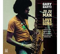 Bartz, Gary - Ju Ju Man / Love Song