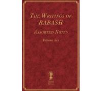 Baruch Ashlag The Writings of RABASH - Assorted Notes - Volum (Copertina rigida)