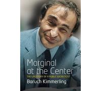 Baruch Kimmerling Marginal At the Center (Tascabile)
