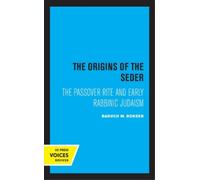 Baruch M. Bokser The Origins of the Seder (Copertina rigida)