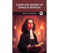Baruch Spinoza Complete Works of Baruch Spinoza (Tascabile)