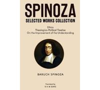 Baruch Spinoza Spinoza Selected Works Collection (Tascabile)