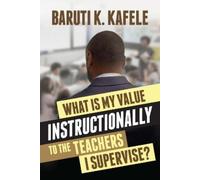 Baruti K Kafele What Is My Value Instructionally to the Teachers I S (Tascabile)