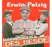 Barwasser - Erwin Pelzig-des Besde