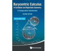 Barycentric Calculus In Euclidean And Hyperbolic Geometry: A Comparative Introduction (second Edition)