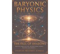 Baryonic Physics - The Fall of Shadows