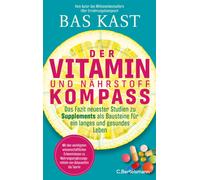 Bas Kast Der Vitamin- und Nährstoffkompass: Das Fazit neuester Studi (Tascabile)
