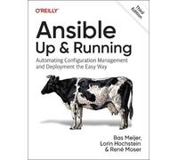 Ansible - Up and Running: Automating Configuration Management and Deployment