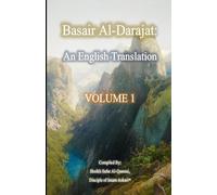 Basair Al-Darajat, Vol. 1: The Degrees Of Ahle Muhammad: An English Translation