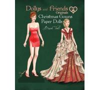 Basak Tinli Dollys and Friends Originals, Christmas Gowns Paper Doll (Tascabile)