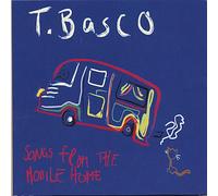 Basco, T. - Songs From The Mobile Home
