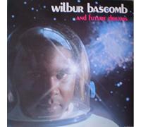 BASCOMB, WILBUR - AND FUTURE DREAMS