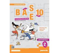 BASE 10 - LA MATEMATICA PER TE - 2 EDIZIONE TRADIZIONALE - (9788861619739) + Materiali didattici - Rebillo