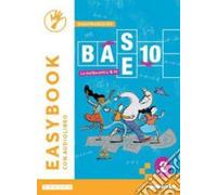 Base 10. La matematica per te. Con Algebra, Geometria, Cittadinanza STEM, Esercizi plus. Per la Scuola media. Con e-book. Con espansione online (Vol. 2)
