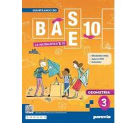 Base 10. La matematica per te. Con Geometria, Cittadinanza STEM. Per la Scuola media. Con e-book. Con espansione online. Algebra (Vol. 3)