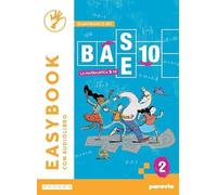 Base 10. La matematica per te. Easybook. Per la Scuola media. Con e-book. Con espansione online (Vol. 2)