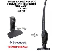 BASE DI RICARICA E CAVO ORIGINALE ASPIRAPOLVERE ERGORAPIDO ELECTROLUX EER73DB