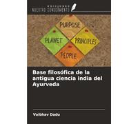 Base filosófica de la antigua ciencia india del Ayurveda