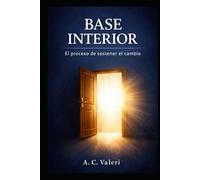BASE INTERIOR: El proceso de sostener el cambio
