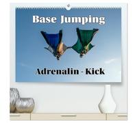 Base Jumping Adrenalin- Kick (hochwertiger Premium Wandkalender 2026 DIN A2 quer), Kunstdruck in Hochglanz: Grenzenlos. Furchtlos. Atemlos