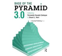 Base of the Pyramid 3.0: Sustainable Development through Innovation and Entrepreneurship