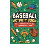 Baseball Activity Book: Trivia | Word Searches | Crosswords | Cryptograms | Fun Facts | Coloring | Ultimate Sports Fan Challenge | Great Gift for ... Holidays or Travel | Present for Kids & Teens