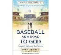 Baseball as a Road to God: Seeing Beyond the Game - NUOVO