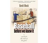 Baseball Before We Knew It: A Search for the Roots of the Game