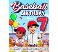 Baseball Birthday For 7 Year Old Boys: Birthday Boy Gift Idea, 7th Birthday Party Favors, Coloring Books For 7 Year Old Kids