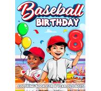 Baseball Birthday For 8 Year Old Boys: Birthday Boy Gift Idea, 8th Birthday Party Favors, Coloring Books For 8 Year Old Kids