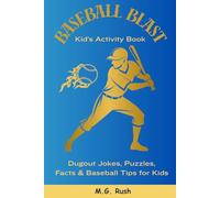 Baseball Blast Kids Activity Book: Dugout Jokes, Puzzles, Facts & Baseball Tips for Kids Ages 5-11 (Ultimate Gift for Your Young Baseball Fan)