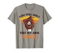 Baseball Catcher Funny, metterai alla Prova Il Mio Braccio Solo Una Volta Maglietta