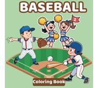 Baseball Coloring Book for Kids: Fun and Easy Sports Coloring Pages for Ages 4-8 | Cute Baseball Players, Equipment, and Stadium Scenes Activity Book