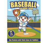 Baseball Coloring Book For Toddlers & Kids: Easy And Fun Sports Coloring Pages For Kids, Preschool and Kindergarten
