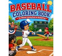 Baseball Coloring Book: The Ultimate Coloring Book for Baseball Fans