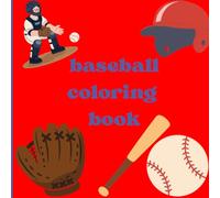Baseball coloring book: To entertain little baseball players