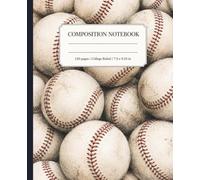 Baseball Composition Notebook College Ruled: Hand Drawn Sports Design for School Notes, Homework, Practice Planning and Everyday Writing