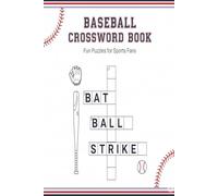 Baseball crossword puzzle: Crossword Puzzles with Easy to Read about Baseball, Sports and More | 6*9inches, 120 pages 50+ Puzzles ... Gifts Vacation, Fun