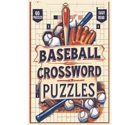 Baseball Crossword Puzzles: Crosswords with Easy to Read Print about Baseball | 6x9 inches, 120 pages, 60 Puzzles,... Gift for Vacations, Holidays and Free Times