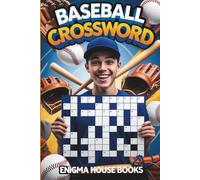 Baseball Crossword Puzzles: Players, Legends & Historic Moments: Over 50 Challenging Crosswords to Test Your Knowledge of Players, Teams, Hall of Famers & Epic Moments