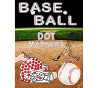 Baseball Dot Markers Coloring Activity Book for Kids Toddlers: Sport Activity Book