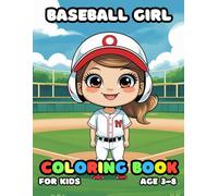 Baseball Girl Coloring For Kid Book Age 3-8: 51 Fun and Adorable Baseball Girl Illustrations for boys and girls