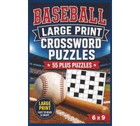 Baseball Large Print Crossword Puzzles: 55 Plus Puzzles