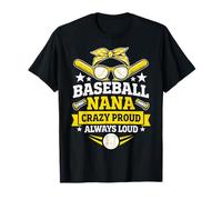 Baseball Nana Crazy Proud Always Loud Maglietta