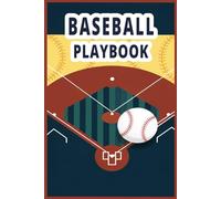 Baseball Playbook: Baseball Notebook with Field Diagram Template Pages for Recording Game Ideas and Planning.