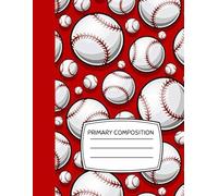 Baseball Primary Composition: Fun Handwriting Practice & Creative Drawing with Motivational Quote | Blank Top for Drawing & Blue Ink with Red Margin ... page & Fun Sticker | 100 Sheets | 8.5 x 11