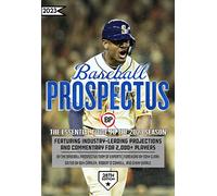 Baseball Prospectus, 2023: The Essential Guide to the 2023 Season