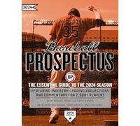 Baseball Prospectus 2024: The Essential Guide to the 2024 Season