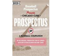 Baseball Prospectus Chicago Cubs 2021 (Tascabile)