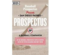 Baseball Prospectus San Diego Padres 2021 (Tascabile)